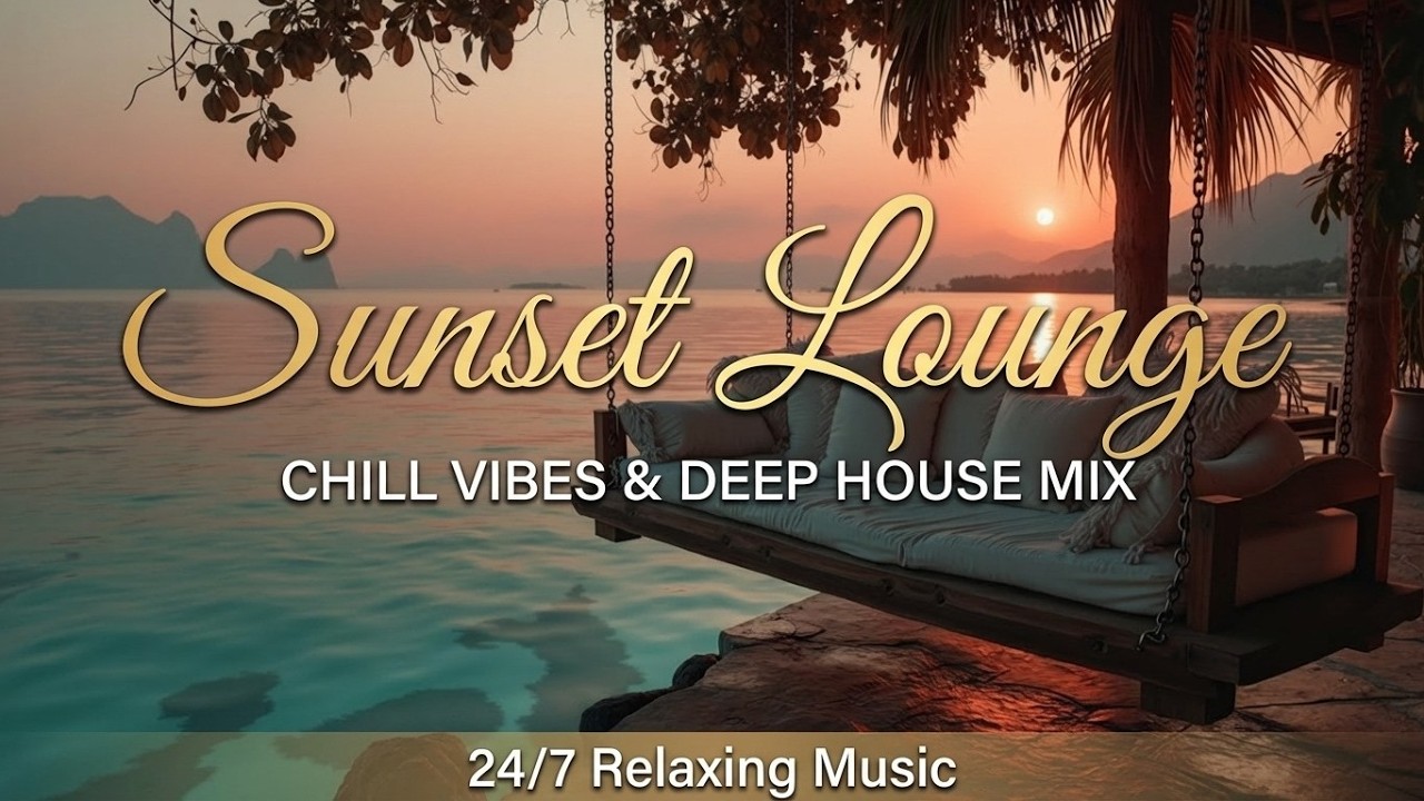 Tropical Lounge Music & Cafe Del Mar Ibiza Vibes - Sunset Chillout Relaxing Beach Lounge