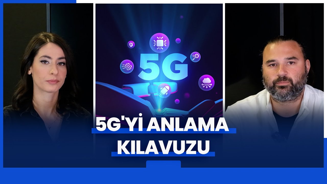 5G nedir? 5G ile hayatımızda neler değişecek, geçiş nasıl olacak? İşte 5G'yi anlama kılavuzu