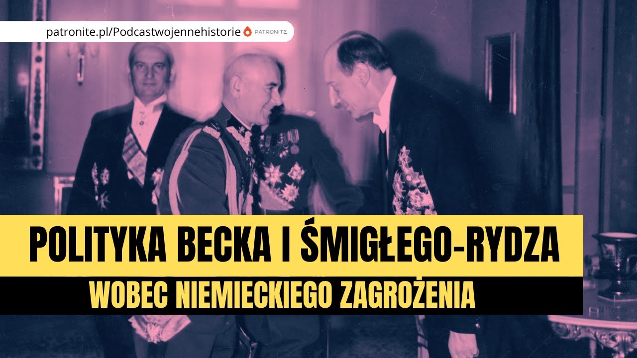 Polityka J&oacute;zefa Becka i marszałka Edwarda Rydza-Śmigłego wobec niemieckiego zagrożenia dla Polski