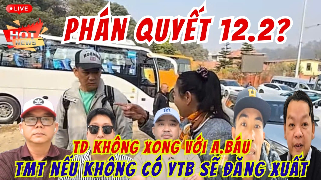 Ngày 12.2 Chờ Phán Quyết? Thông Báo Chính Thức Từ A.Báu Về TD Già | Bem Nhau Vì PT
