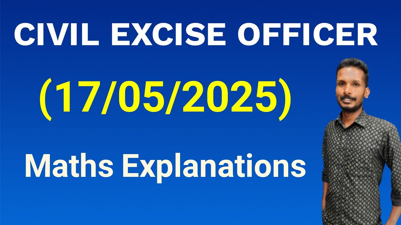 Civil Excise Officer Maths Explanation (17/05/2025)