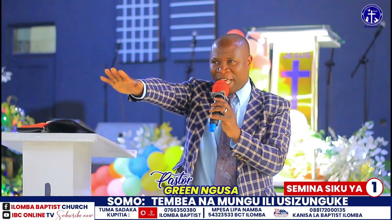 PASTOR GREEN NGUSA /USIMWEKEE MUNGU MIPAKA /SEMINA YA NENO LA MUNGU  /ILOMBA BAPTIST CHURCH 