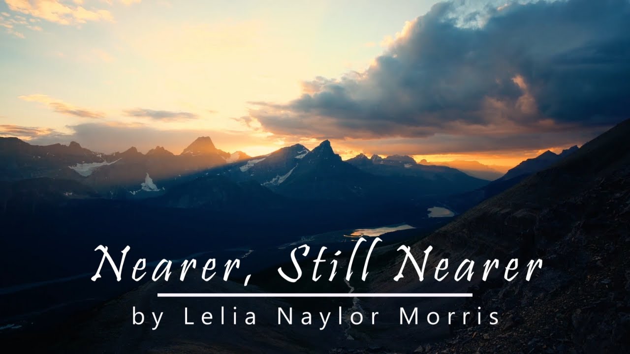 Nearer, Still Nearer | Relaxing Piano Hymn with Lyrics