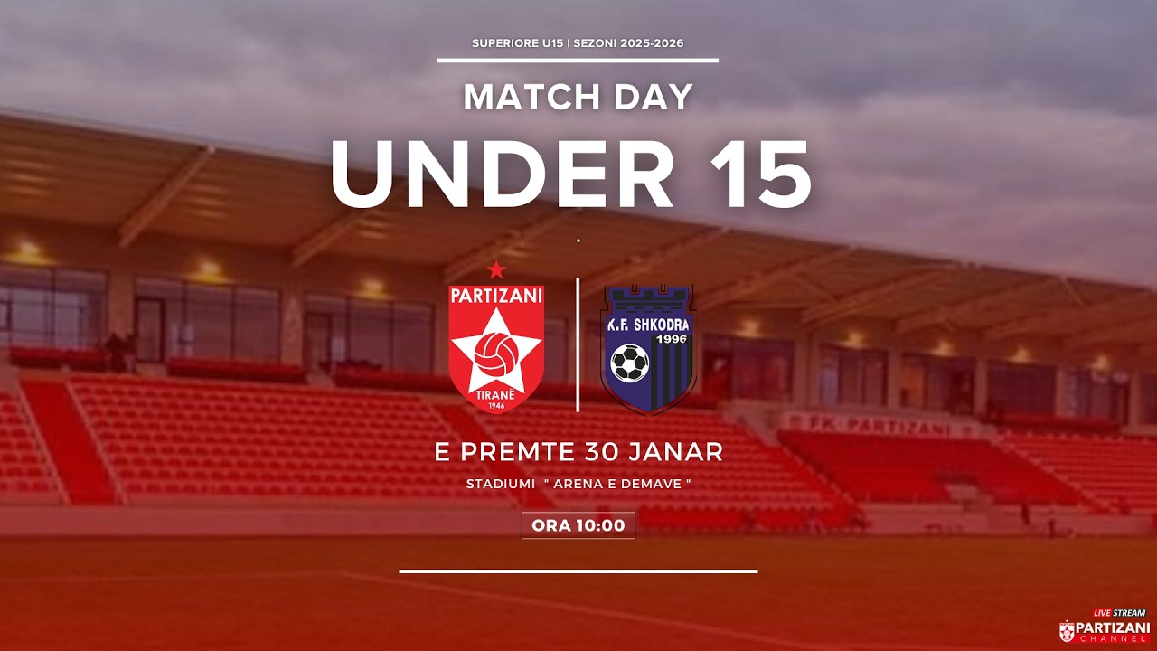 SUPERIRORE U15 |  PARTIZANI U15 -  SHKODRA U15