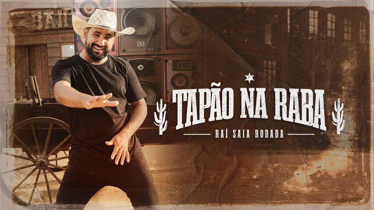 Ra&iacute; Saia Rodada - Tap&atilde;o Na Raba (Clipe Oficial)