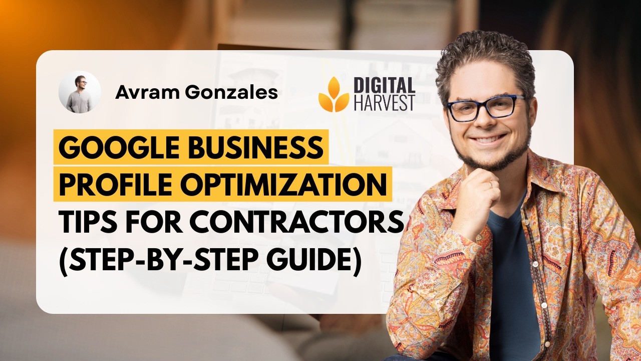Google Business Profile Optimization Tips for Contractors Step by Step Guide