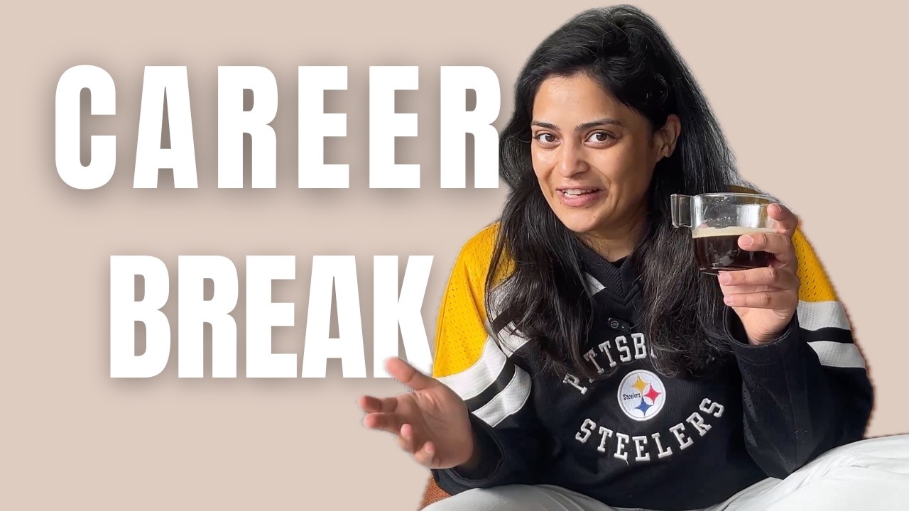 Lessons that only a career break could have taught me