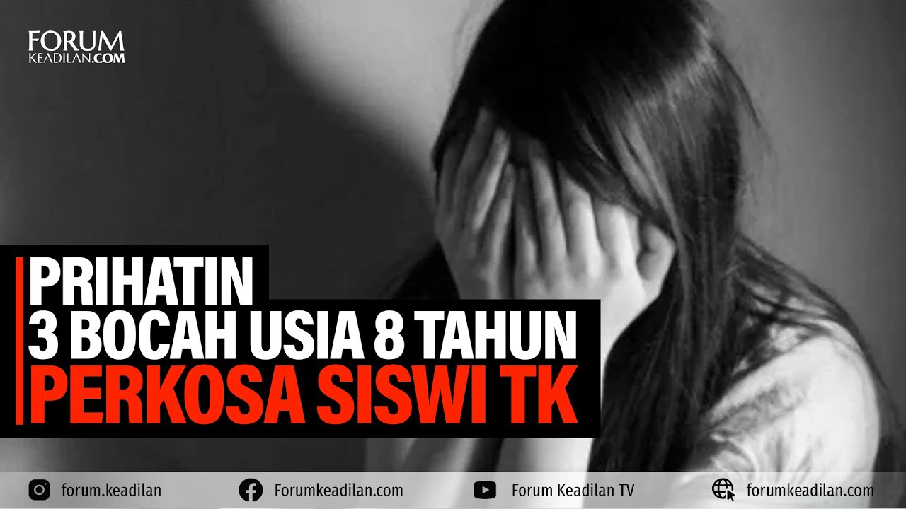 PRIHATIN 3 BOCAH USIA 8 TAHUN PERKOSA SISWI TK