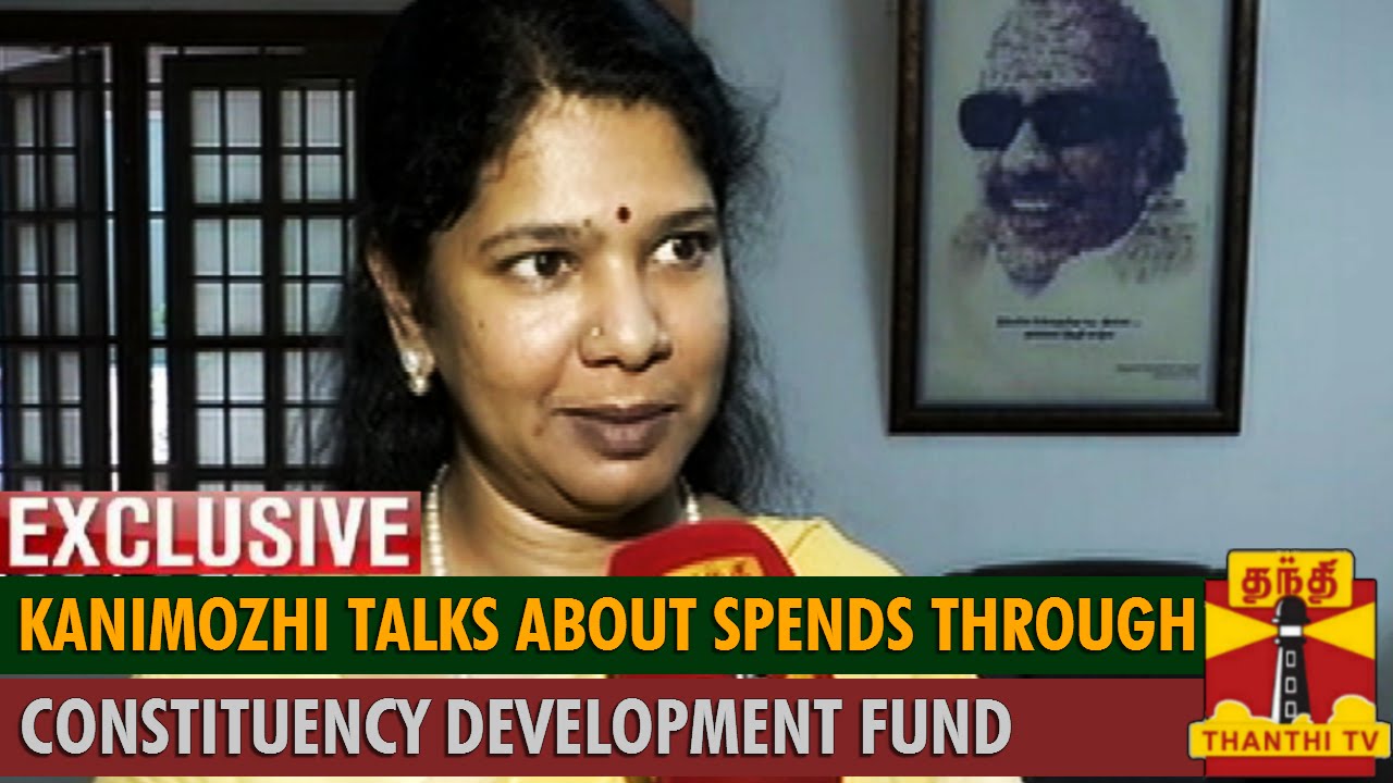 Exclusive : DMK MP Kanimozhi talks about her Spends through Constituency Development Fund