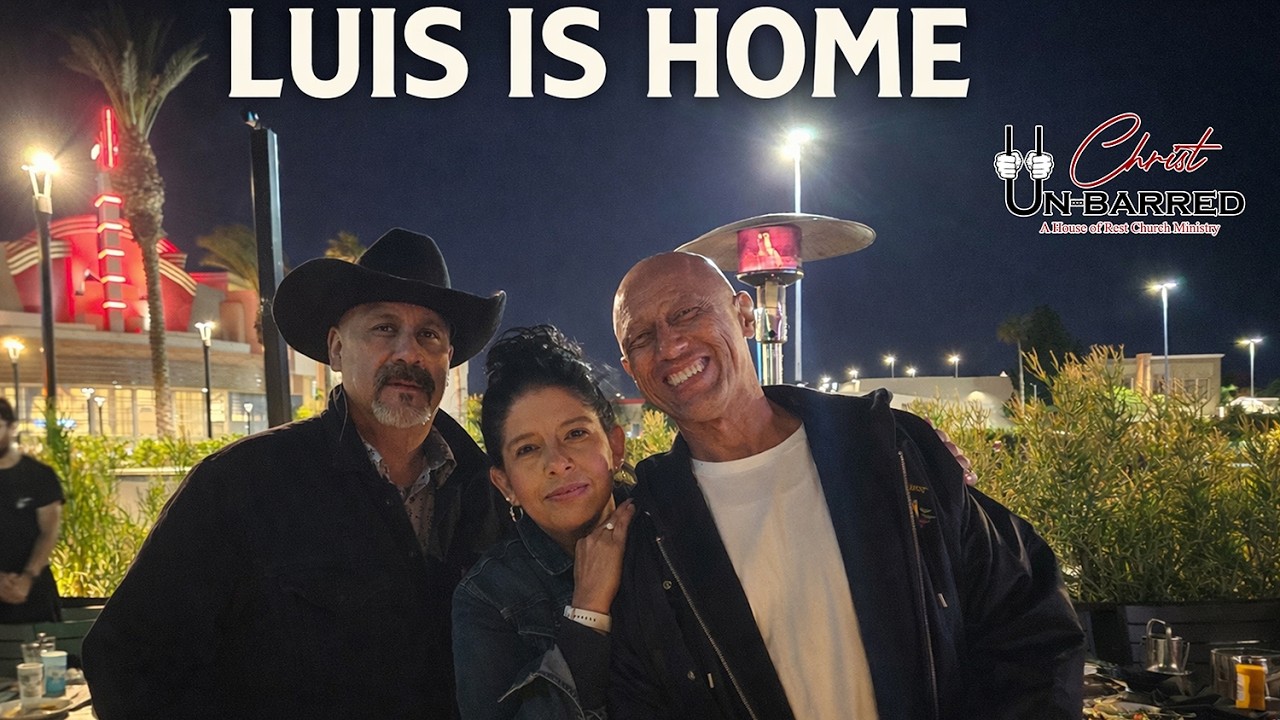 PRISON MINISTRY - EP 91 - Luis is HOME!
