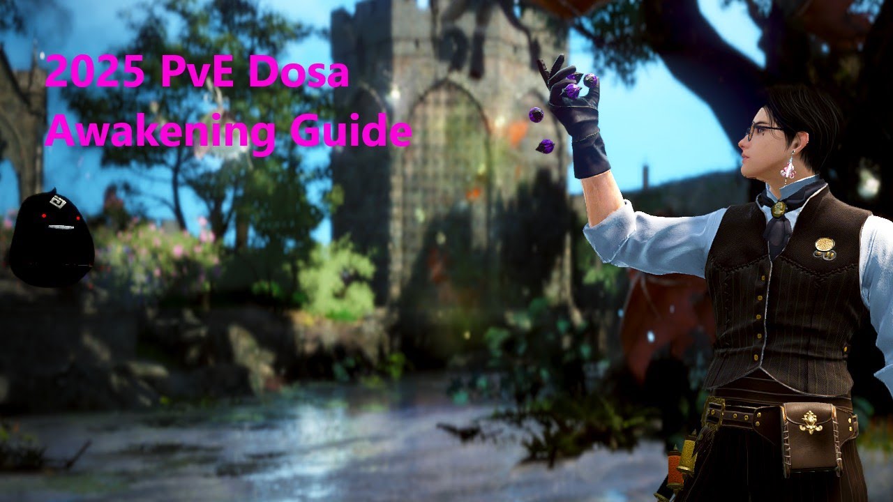 2025 PvE Awakening Dosa Guide