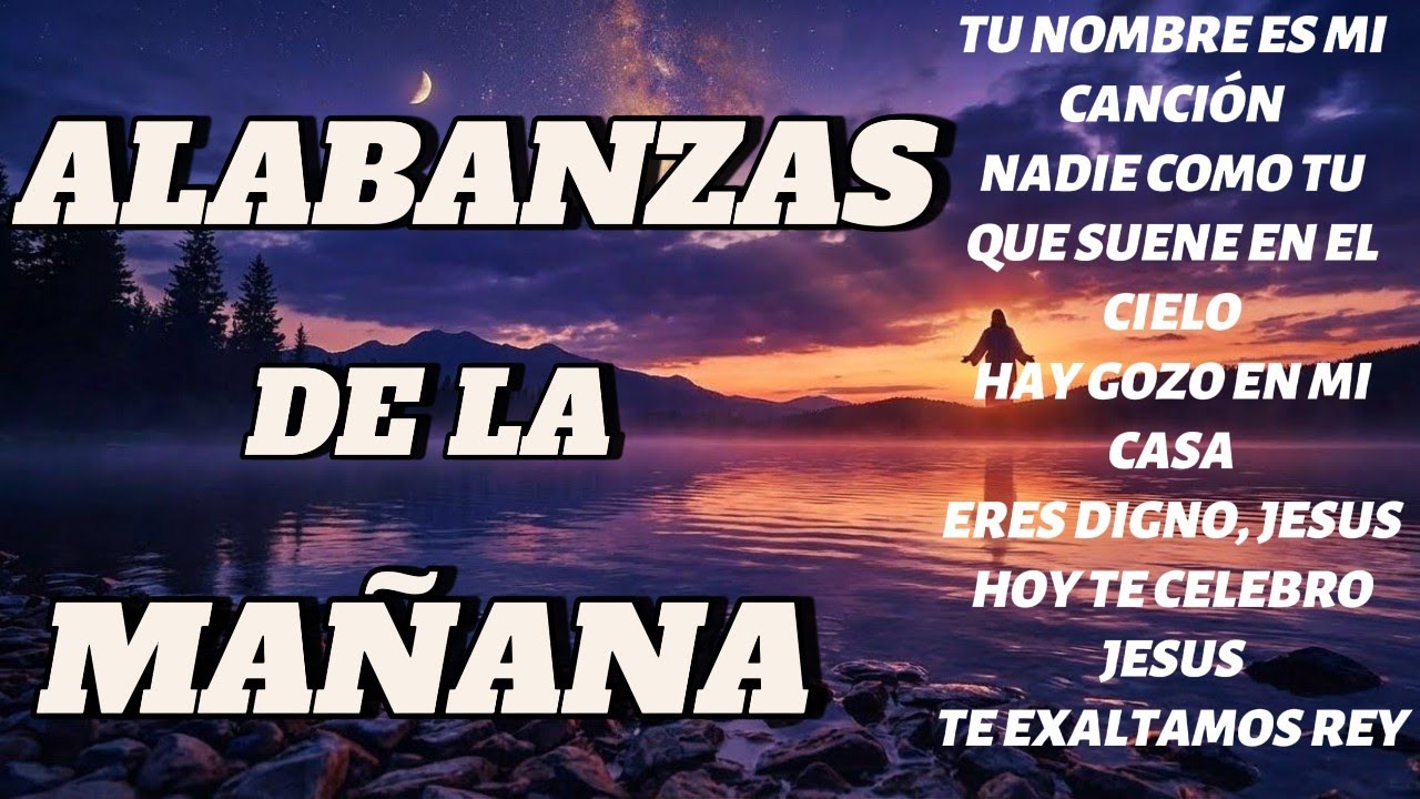 ALABANZAS PODEROSAS PARA SENTIR LA PRESENCIA DE JESUS |MIX ALABANZAS ALABANZAS DE JUBILO Y ADORACION