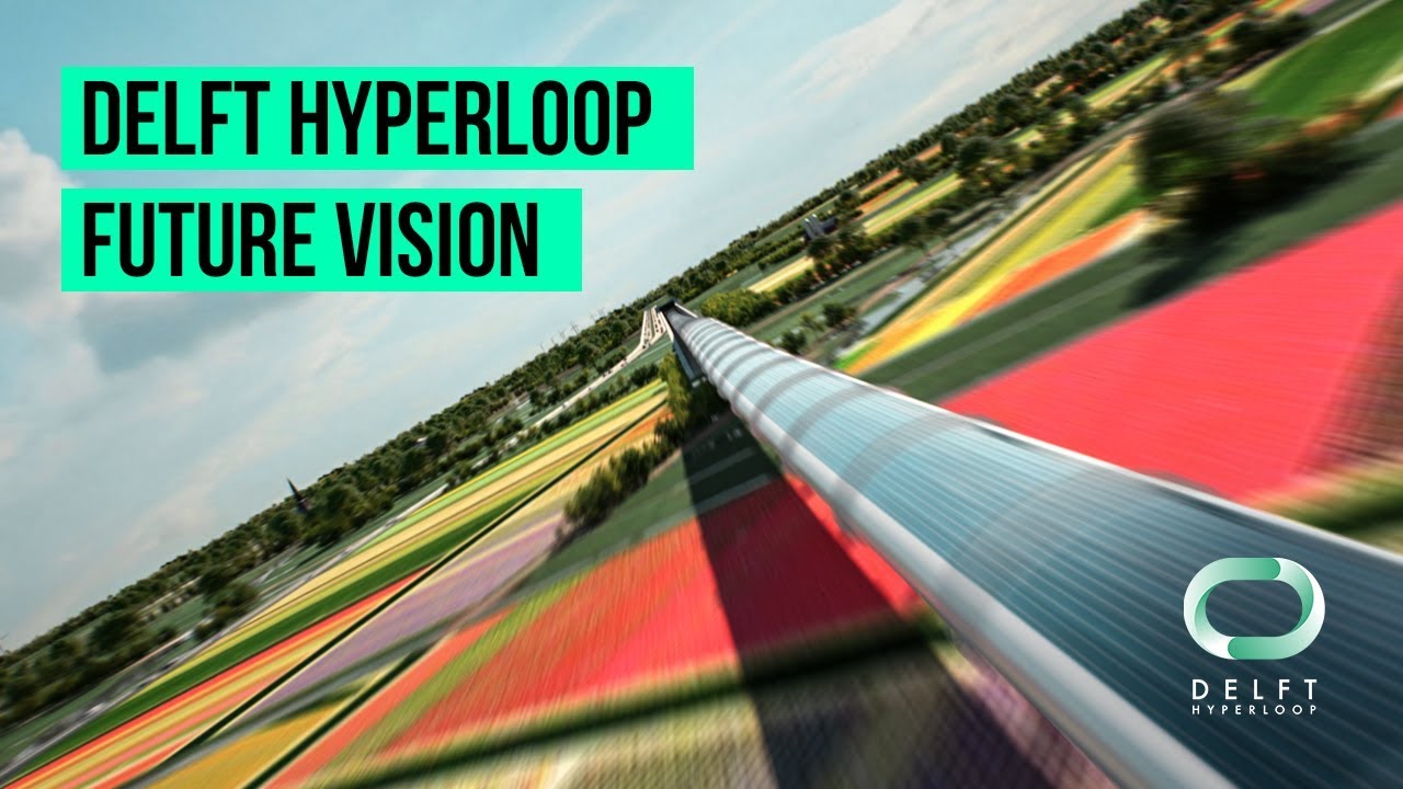 Delft Hyperloop - Future Vision