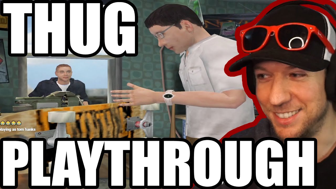 THUG PLAYTHROUGH FOR THE FIRST TIME SINCE 2003