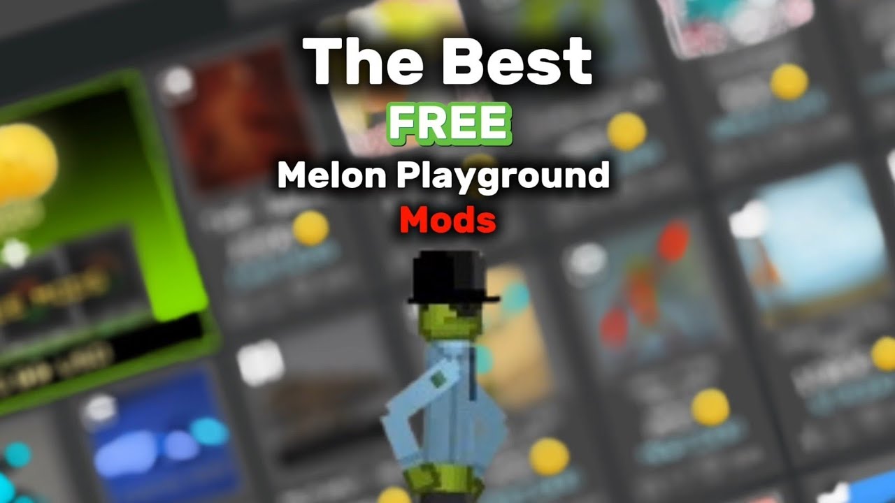 The Best FREE Melon Playground Mods