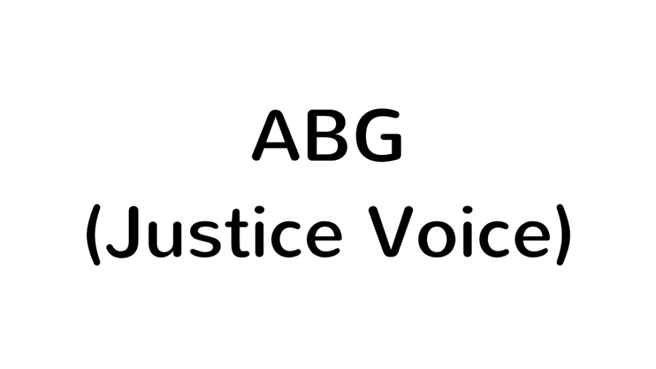 ABG | Justice Voice - Lyrics