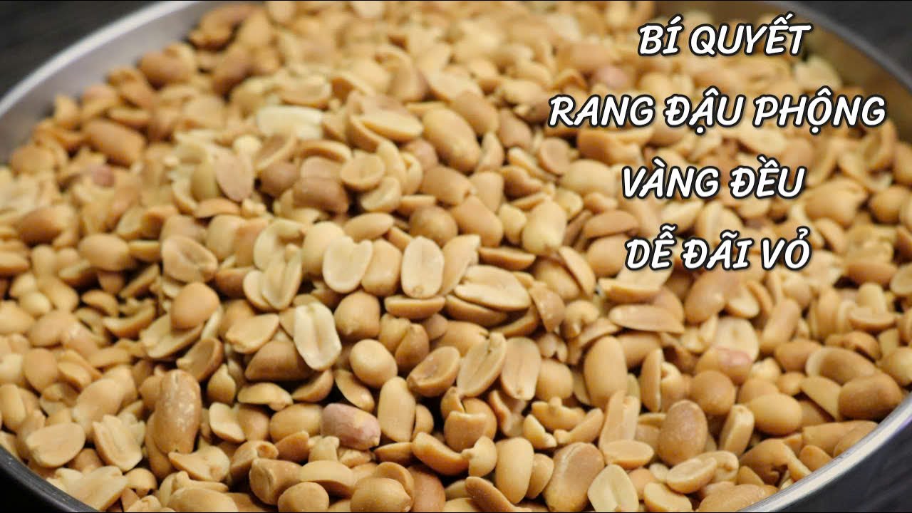MỘT MẸO NHỎ GIÚP ĐẬU PHỘNG VÀNG ĐỀU VÀ DỄ ĐÃI VỎ