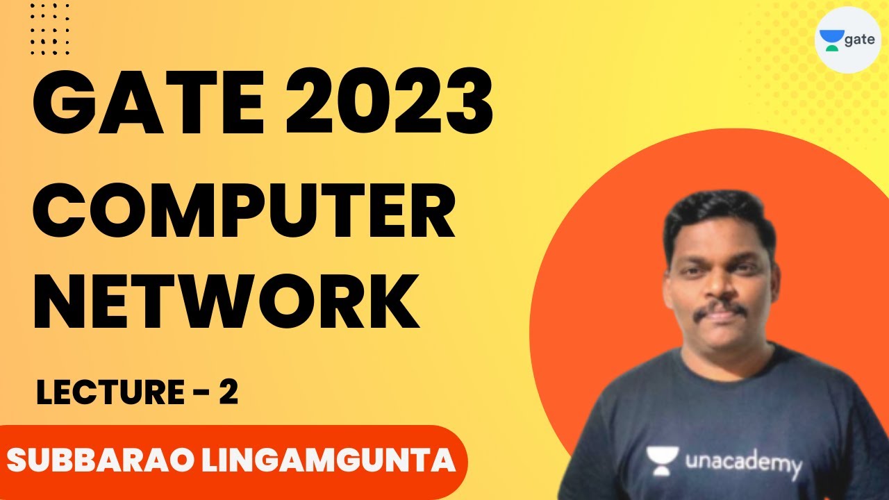 Computer Network | Lecture 2 | GATE 2023 | Subbarao Lingamgunta