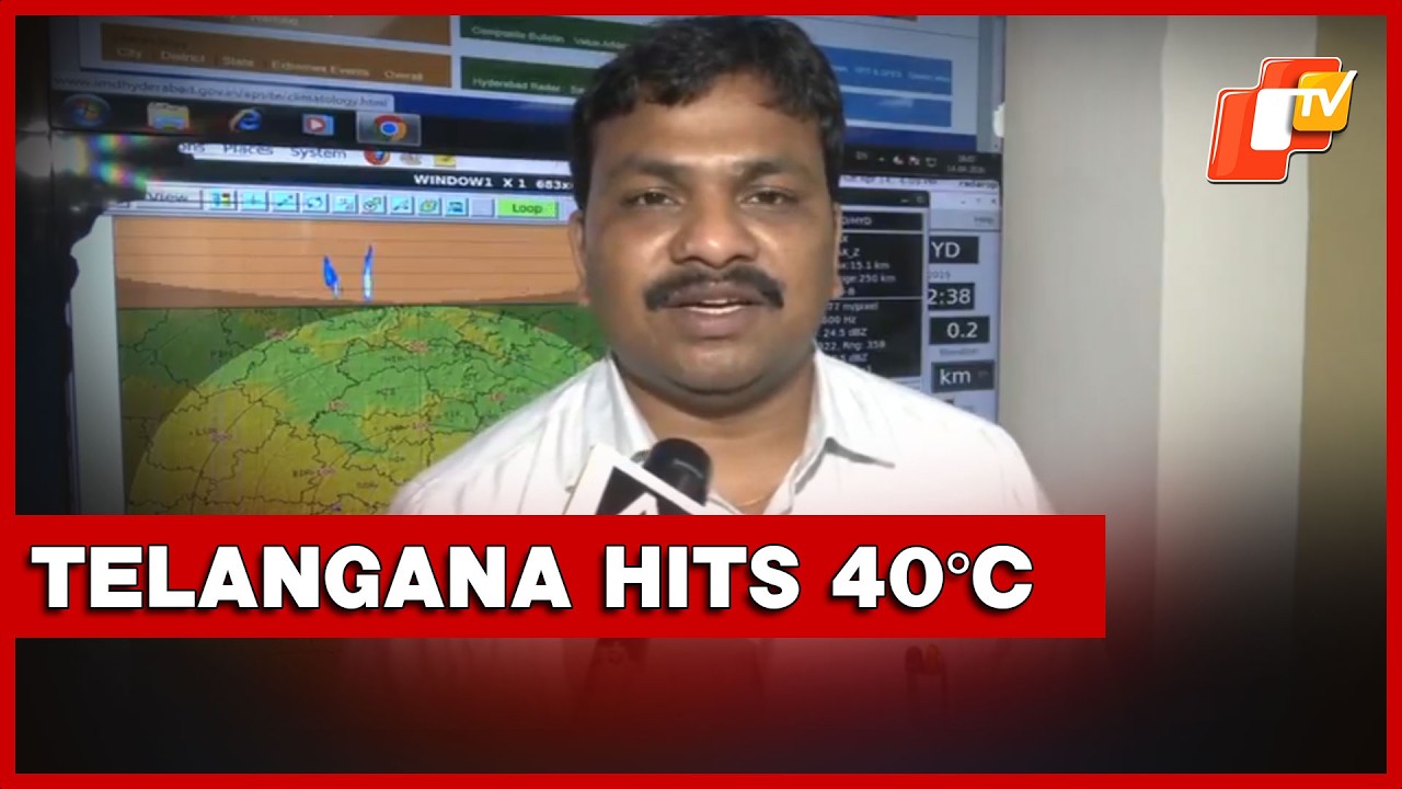IMD Scientist: Telangana Sees Above 40&deg;C For Two Days