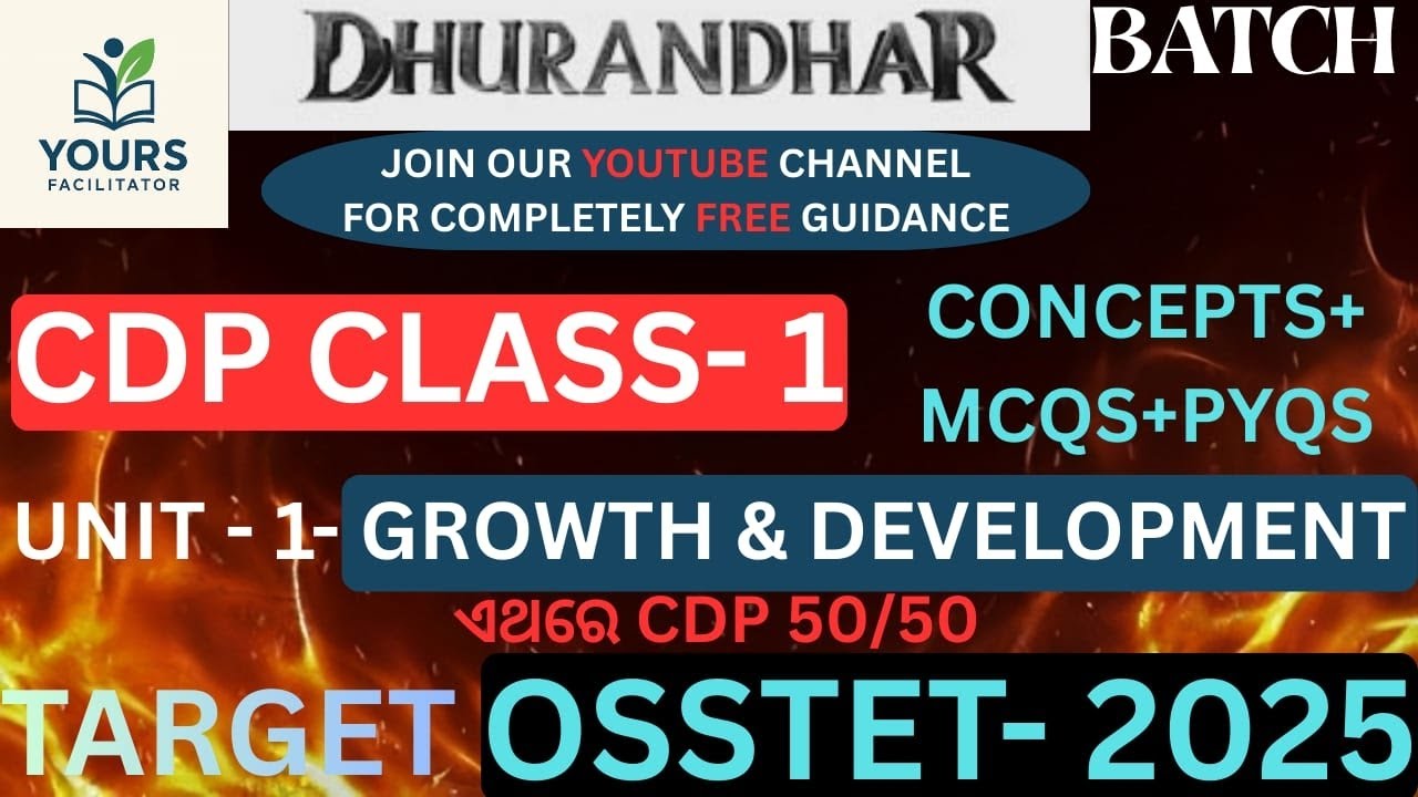 Target-OSSTET-2025-26-DHURANDAR-batch Class-1|UNIT-1 growth & development CONCEPTS+MCQS cdp50/50