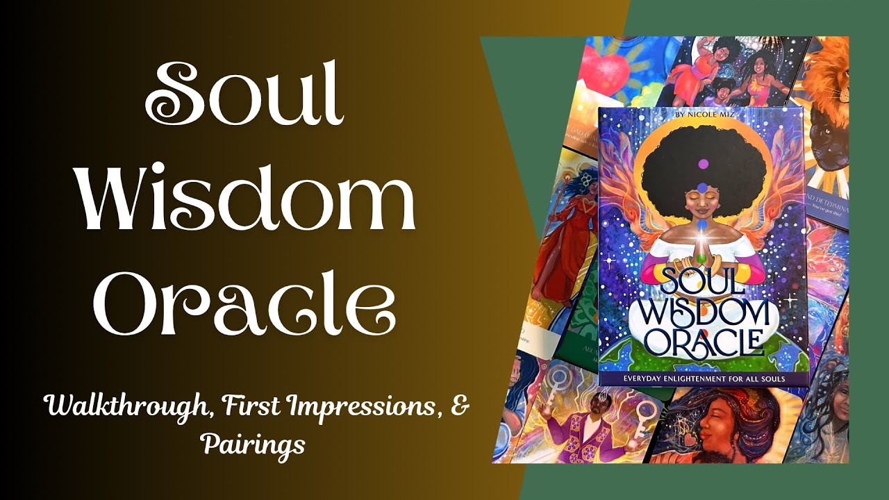 Soul Wisdom Oracle | Walkthrough, Review, & Pairings