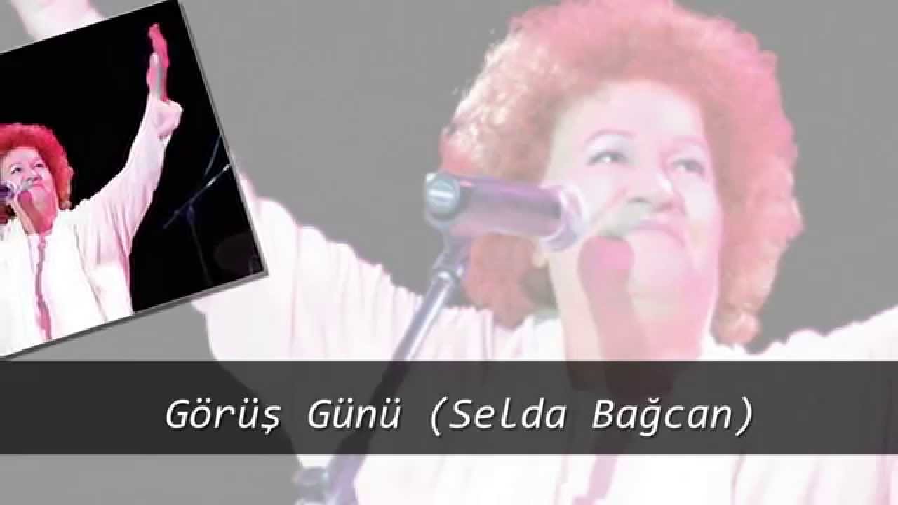 G&ouml;r&uuml;ş G&uuml;n&uuml; (Selda Bağcan)