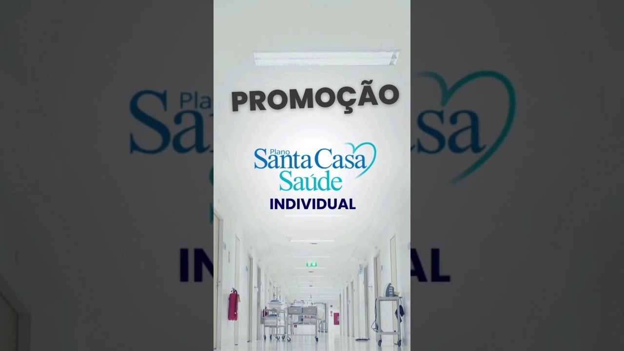 SANTA CASA INDIVIDUAL PROMO&Ccedil;&Atilde;O 2024 - &Eacute; s&oacute; na Compare!#santacasa #planodesaude #conveniomedico