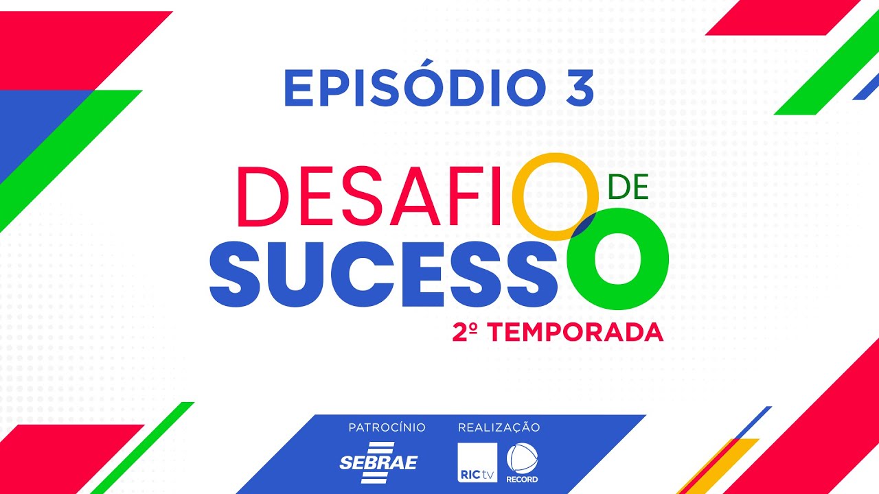 Desafio de Sucesso 2° Temporada: Episódio 3