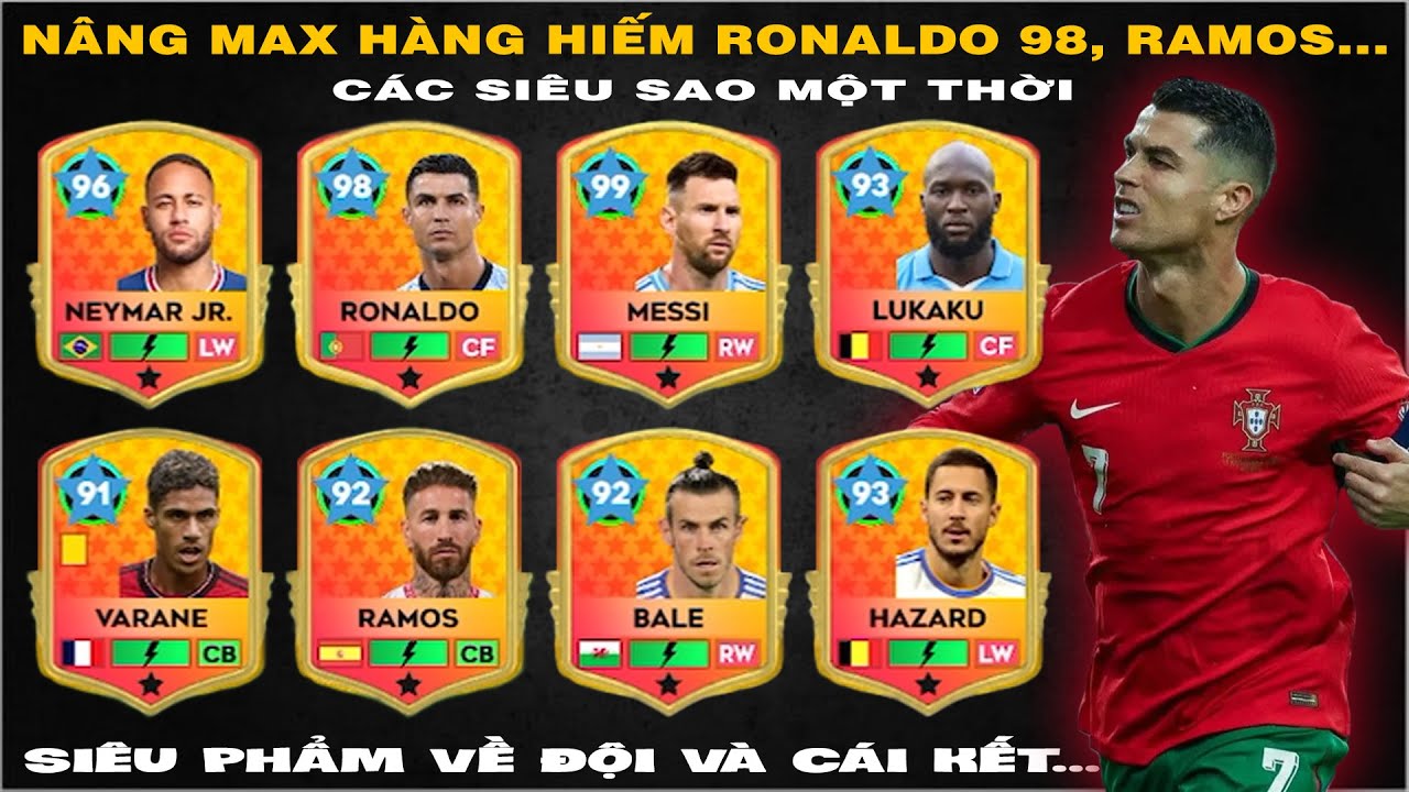 DLS 25 | Nâng max đội hình hiếm Ronaldo 98, Ramos 92, Varane 91...chỉ số đẹp