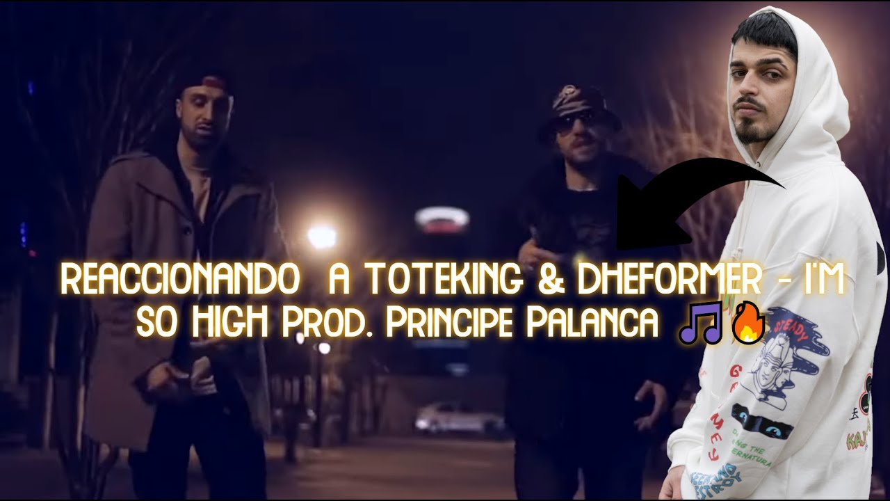 REACCIONANDO  A TOTEKING & DHEFORMER - I'M SO HIGH Prod. Principe Palanca (VIDEOCLIP)🎵🔥