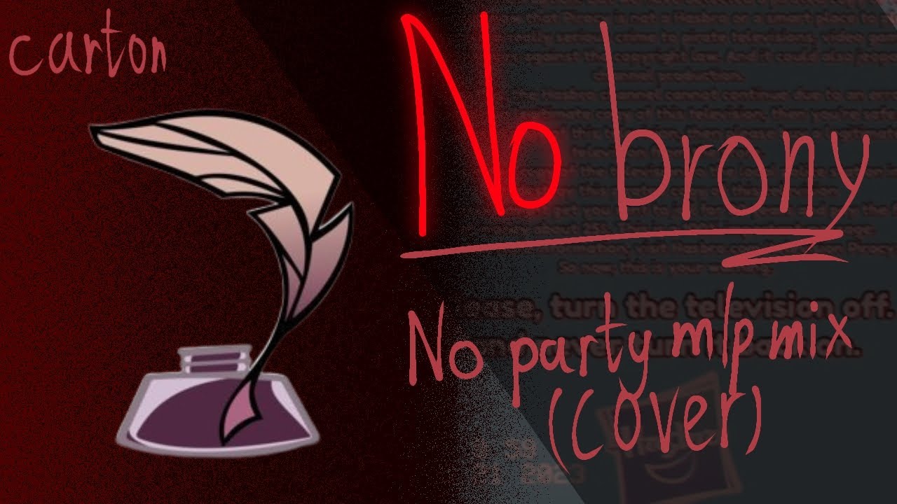 NO BRONY (No party mlp mix [cover]) (Mario's Madness v2).