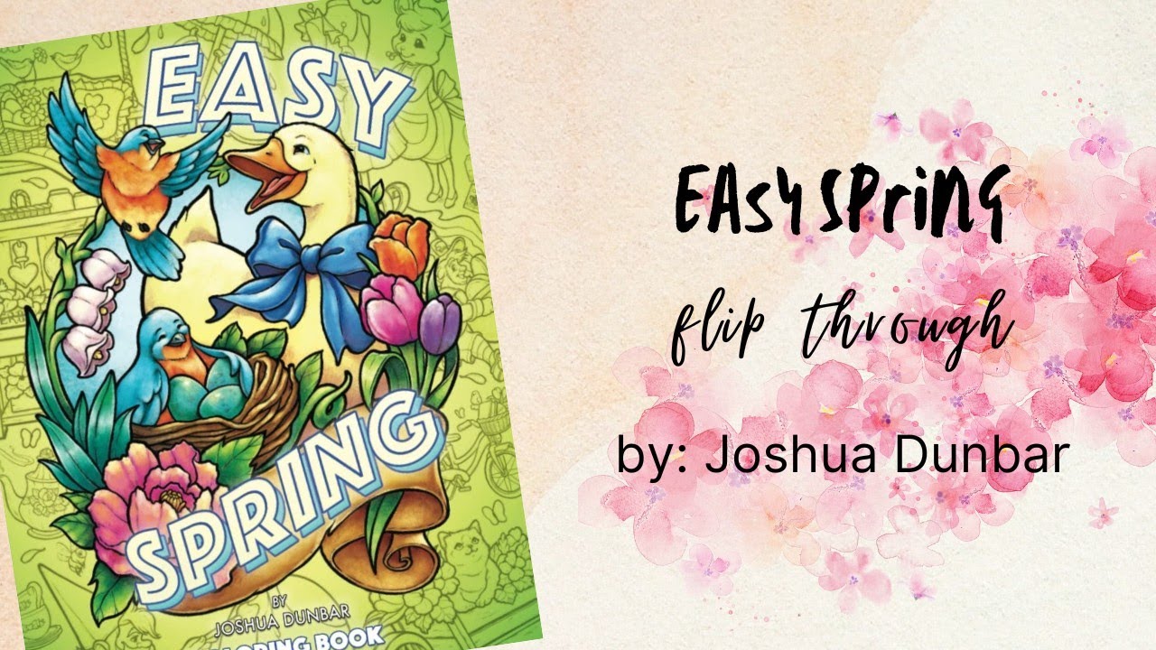 Easy Spring | Joshua Dunbar | Flip Through | Adult Coloring