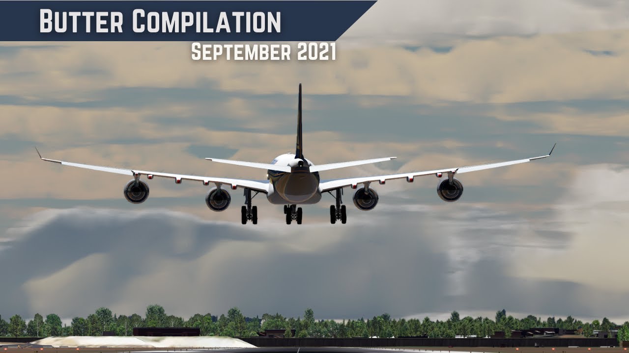 Butter Landing Compilation - September 2021 | Flight Sim Stream Highlights