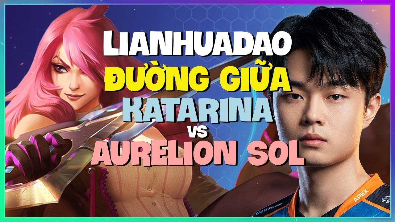 LianHuaDao Katarina : Gã Này Đang HỦY DIỆT Aurelion Sol Ở Rank Cao Thủ - Vietsub