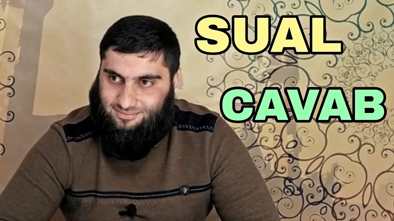 @MənsurCəlilov SUAL-CAVAB