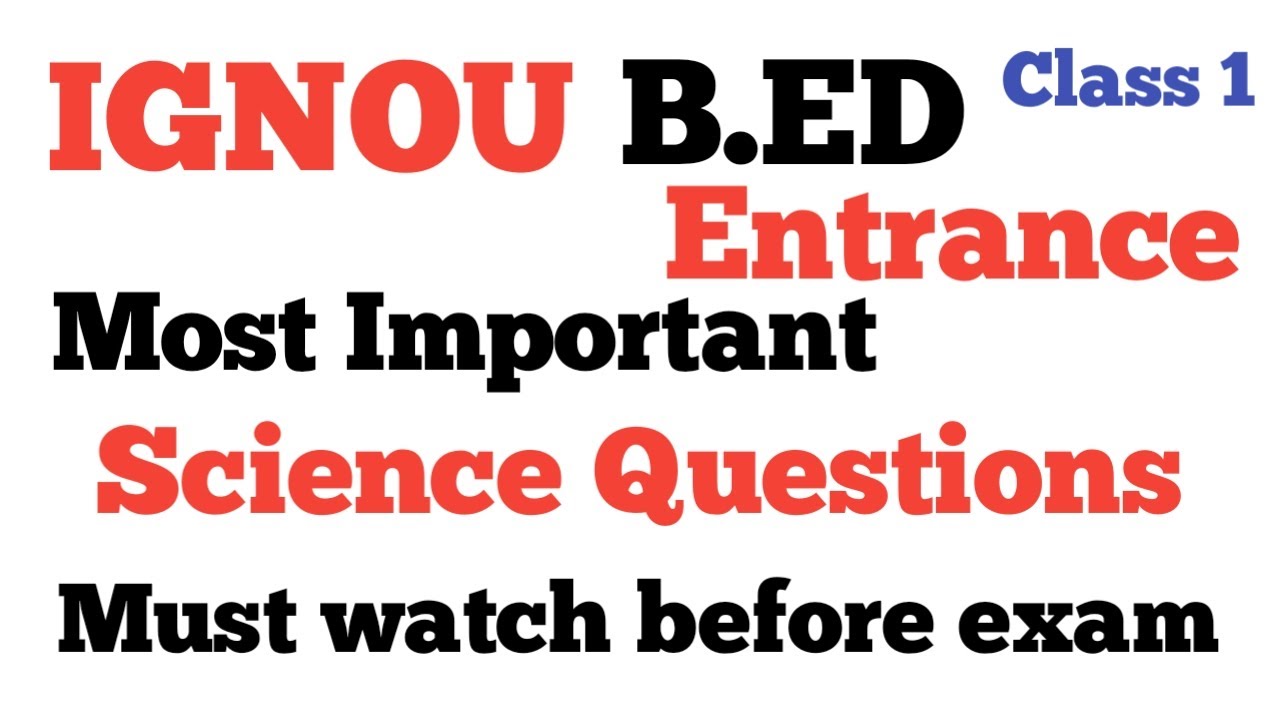IGNOU B.ED Science Questions // Science Questions and Answers for IGNOU B.ED 2023 // Class 1