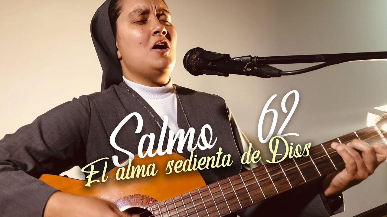 SALMO 62 - SALMOS ACÚSTICOS - Por ti madrugo Dios mío