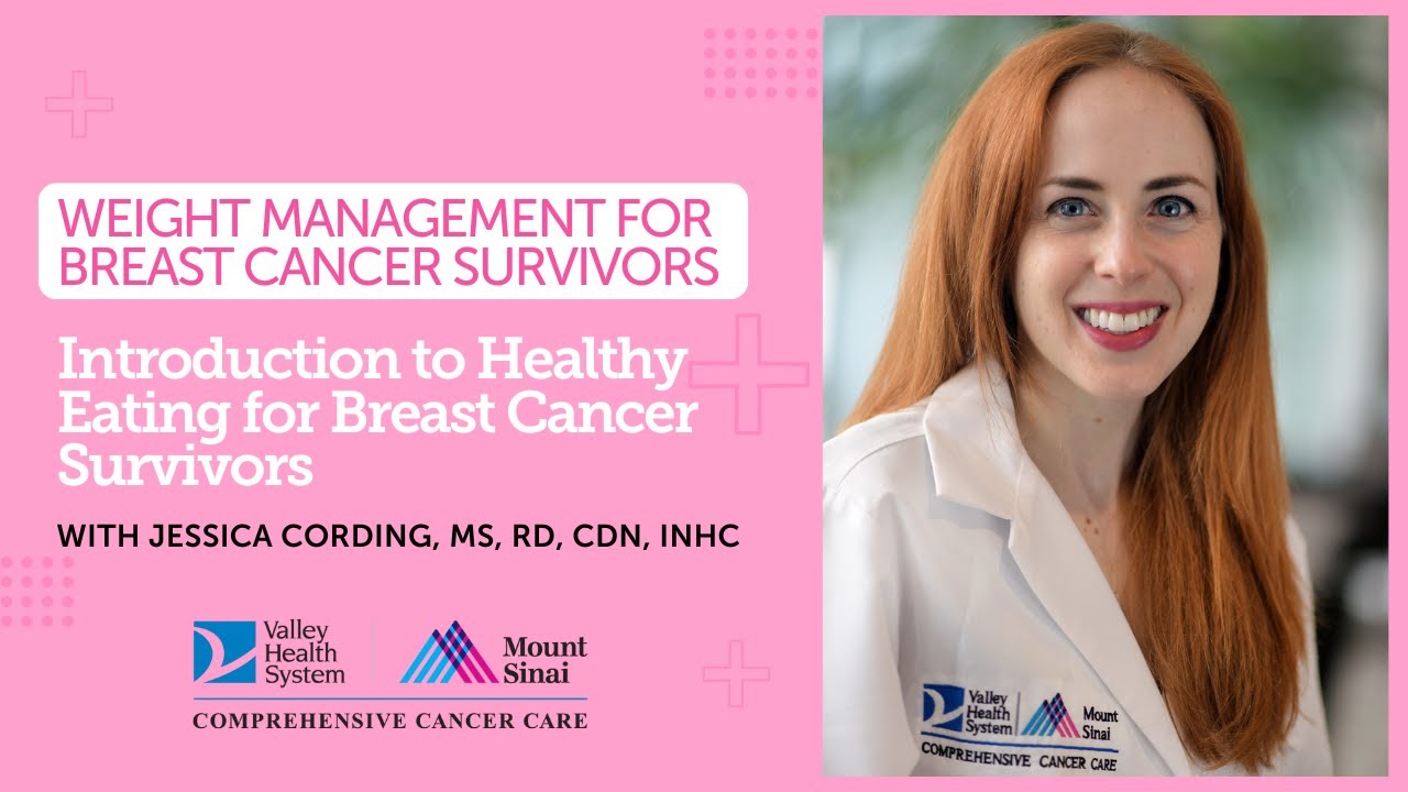 Introduction to Healthy Eating for Breast Cancer Survivors