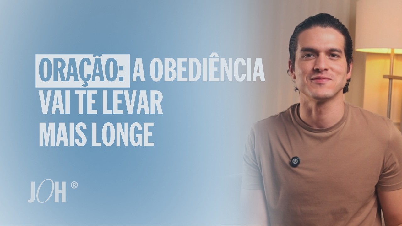 A obediência vai te levar mais longe | JÁ OROU HOJE?