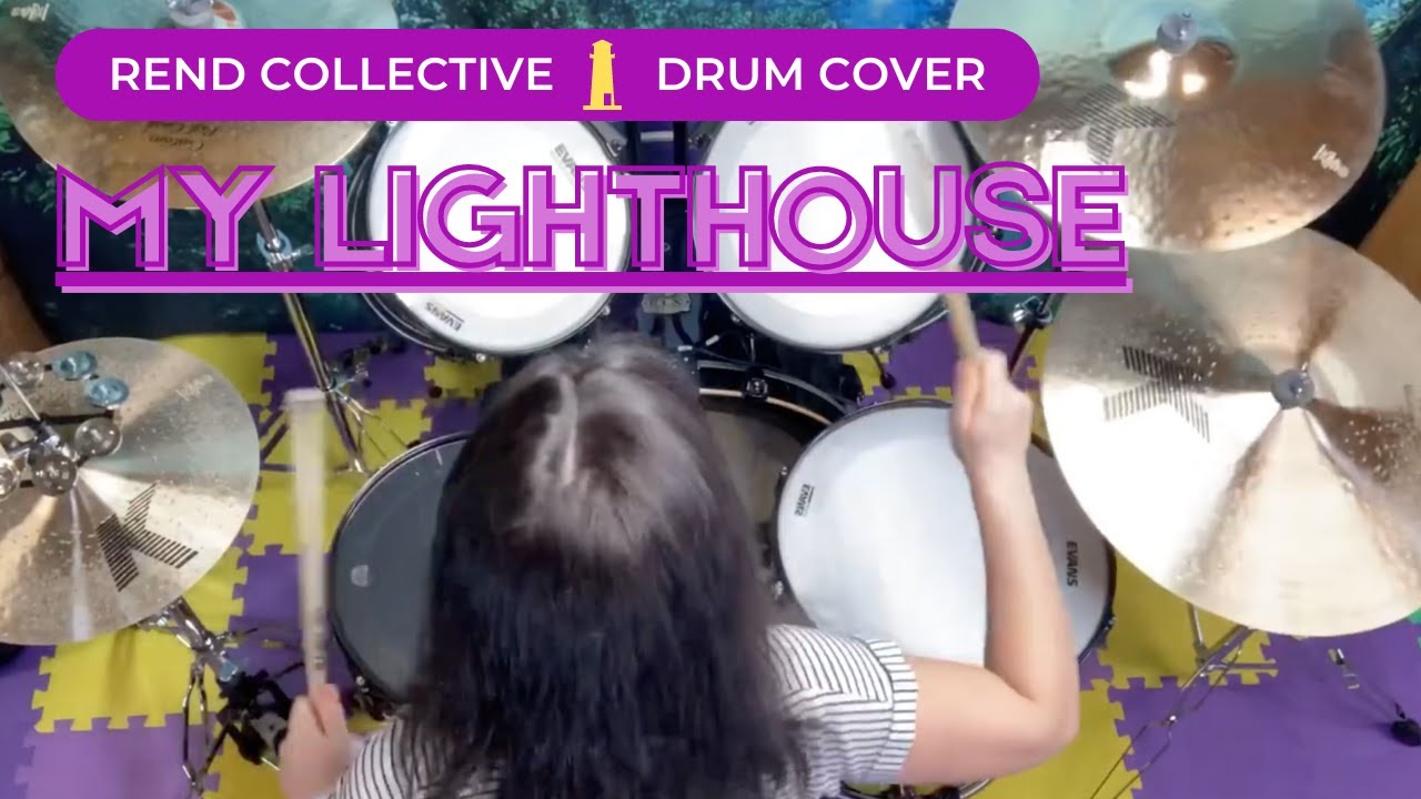 My Lighthouse Drum Cover - Rend Collective