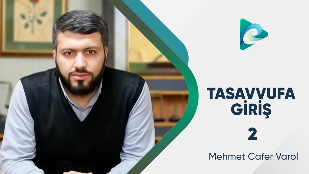 2- İnsanın Sorumluluğu | Tasavvufa Giriş | Mehmet Cafer Varol