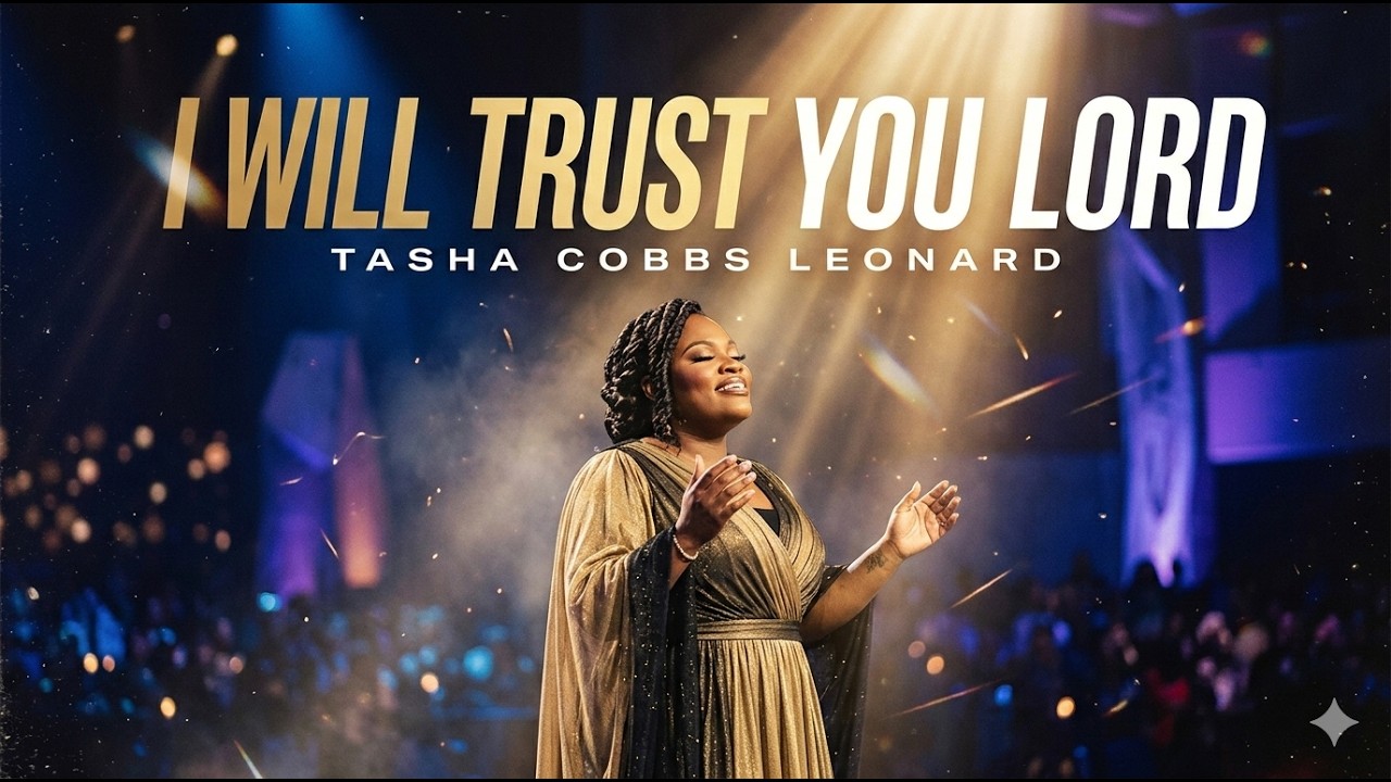 I Will Trust You Lord | Deeply Emotional Worship Song