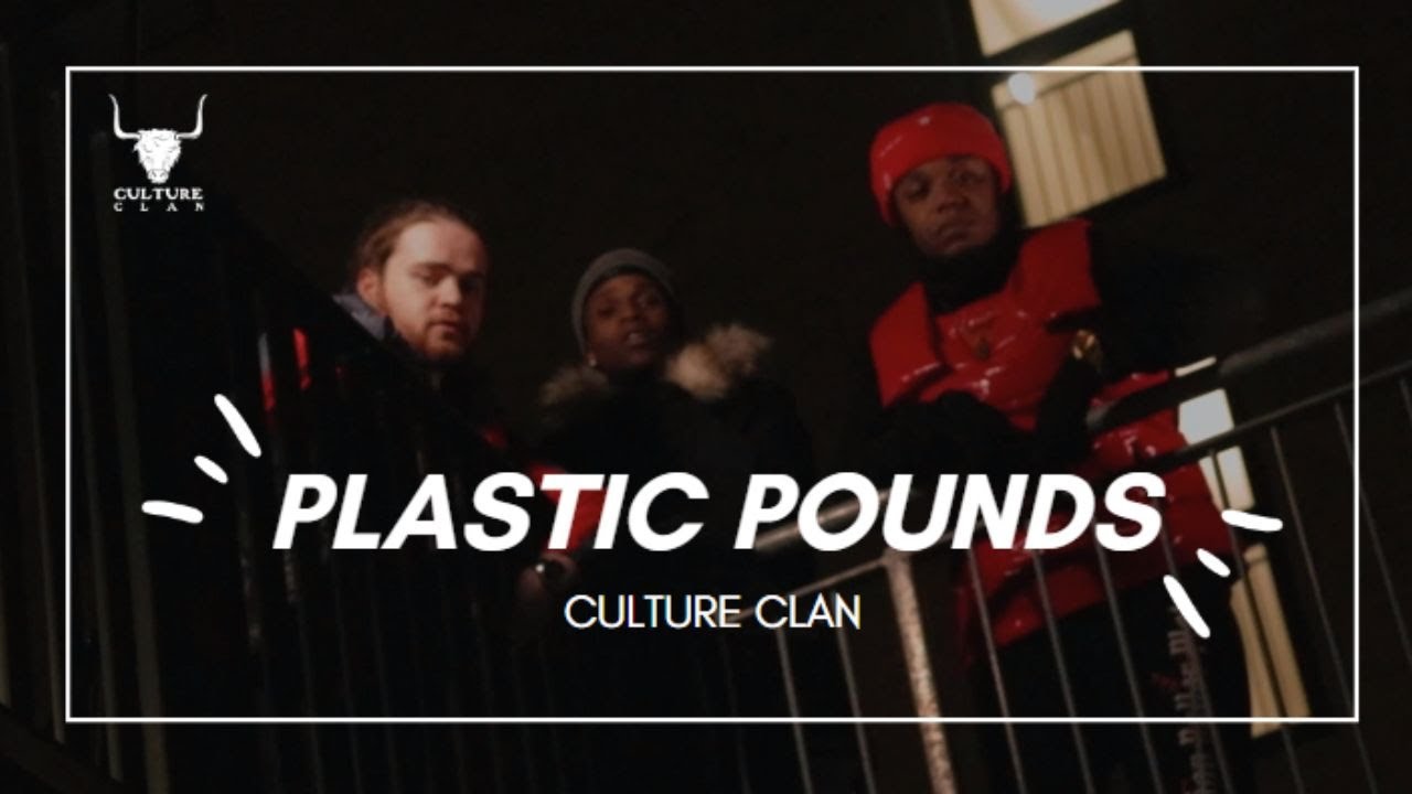 Plastic Pounds - Culture Clan (Jurnalist X Dubh X A420)- #PlasticPounds #CultureClan #newmusicvideo