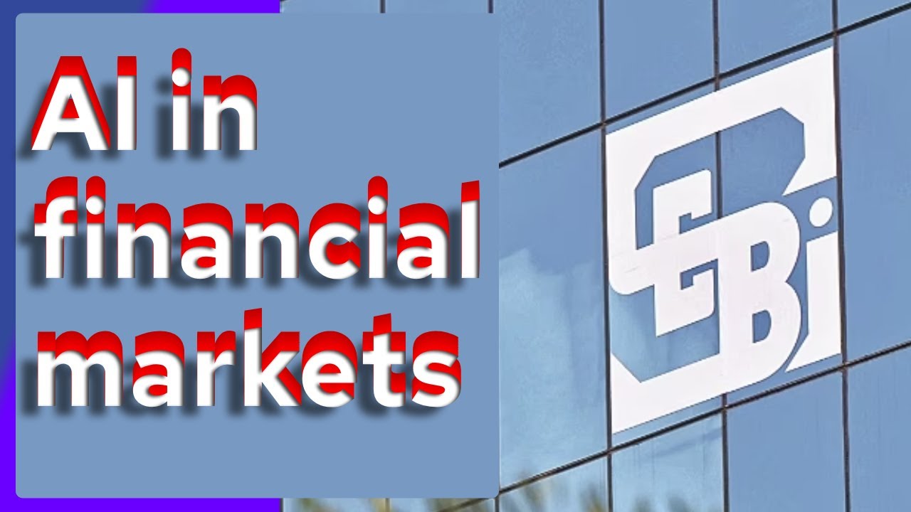 Why SEBI wants to regulate use of AI in financial markets