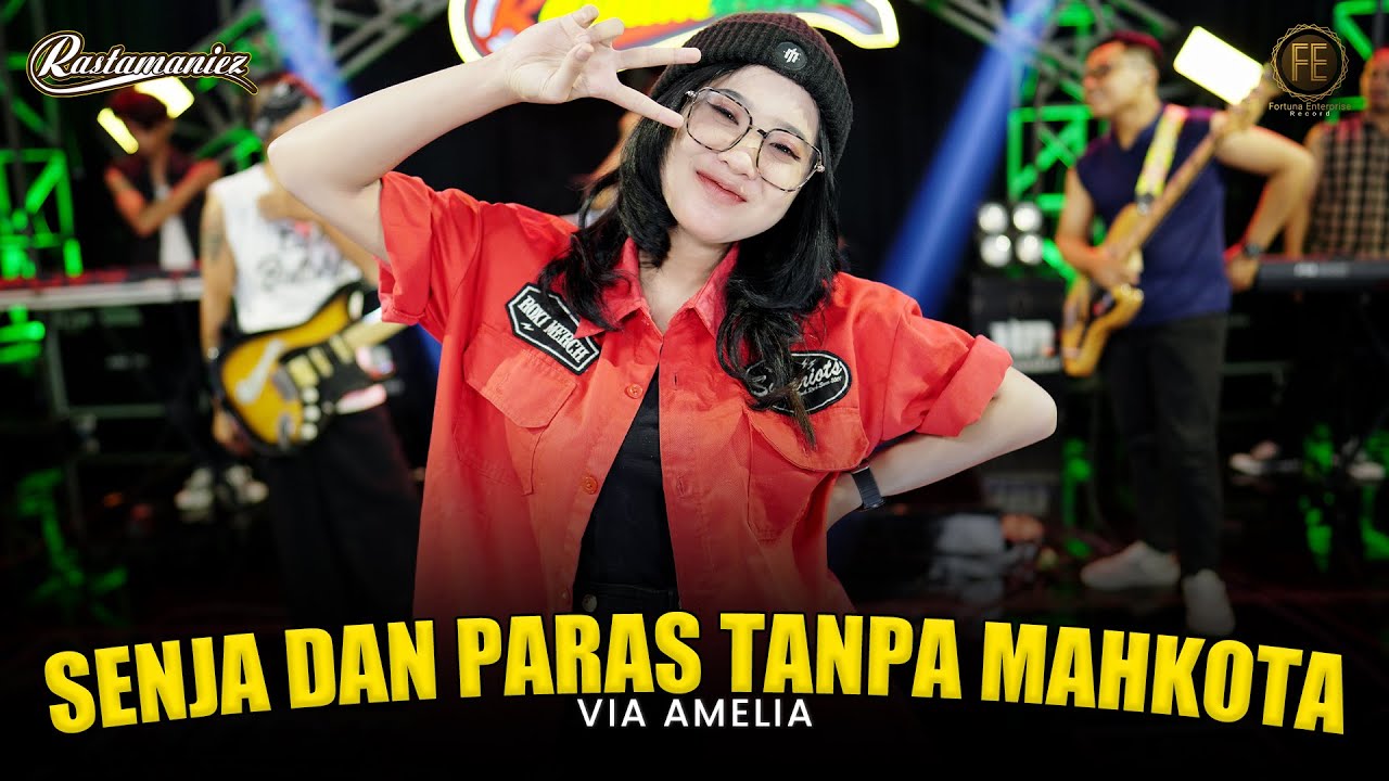 VIA AMELIA - SENJA DAN PARAS TANPA MAHKOTA | Feat. RASTAMANIEZ ( Official Live Version )