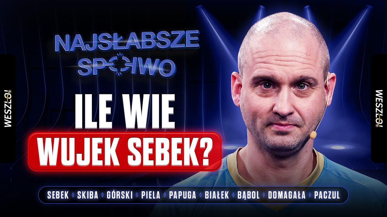 WUJEK SEBEK W NAJSŁABSZYM SPOIWIE! CO WIE O PIŁCE? | 14. ODCINEK