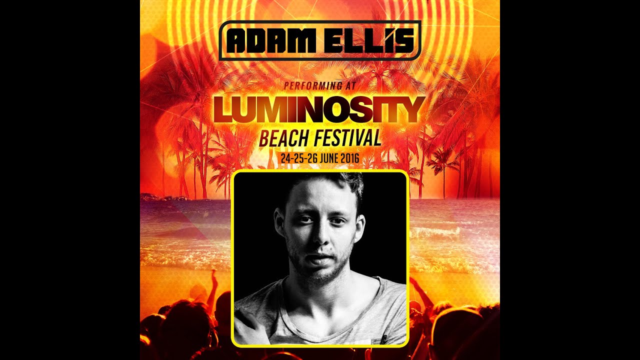 Adam Ellis [FULL SET] @ Luminosity Beach Festival 24-06-2016