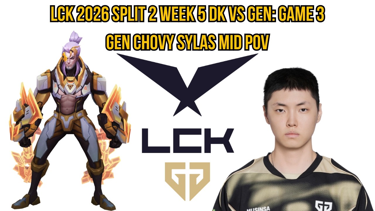 LCK 2026 Split 2 Week 5 DK vs GEN: Game 3 | GEN Chovy Sylas Mid POV