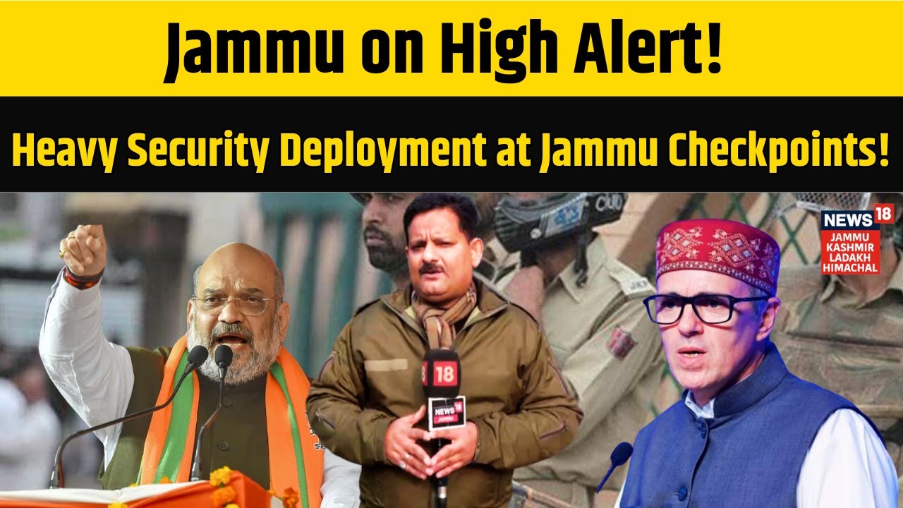 Ahead of Amit Shah’s Jammu Kashmir Visit, Security Tightened Across Jammu City! | Ground Report|N18V