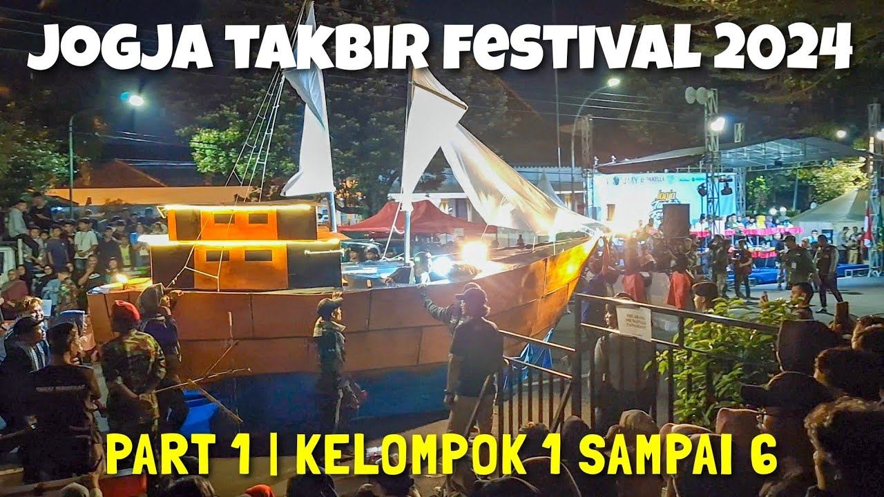 Jogja Takbir Festival 2024 | Part 1 Kelompok 1 Sampai 6